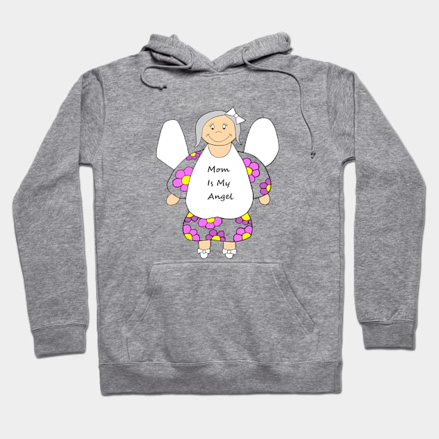 MOM Is My Angel Happy Mothers Day Hoodie by SartorisArt1